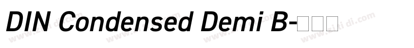 DIN Condensed Demi B字体转换 DIN Condensed Demi B字体转换